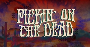 Pickin' On The Dead - Two Days tickets by Bonfire Entertainment