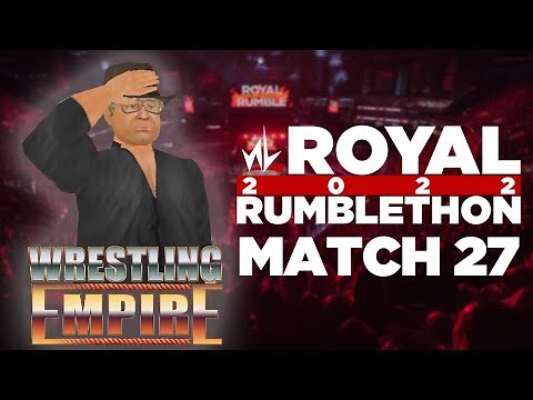 nL Royal Rumblethon 2022 - MATCH 27 [Wrestling Empire]