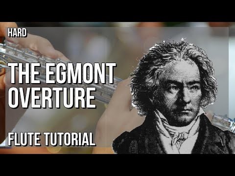 How to play The Egmont Overture by Ludwig Van Beethoven on Flute (Tutorial)
