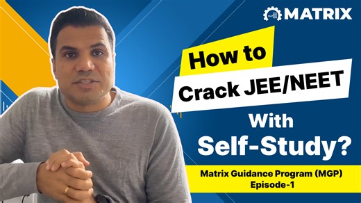 Matrix Guidance program is a new initiative by Matrix where both parents and students would engage in transparent and to-the-point discussion with Matrix team. In Episode 1 of Matrix Guidance Program (MGP) Series, KSD Sir has given valuable advice to all students preparing for JEE, NEET or other Competitive exams. He has beautifully illustrated the techniques to get the most out of your self study time with proven routines to follow, shared ways to be more effective & avoid distractions while se