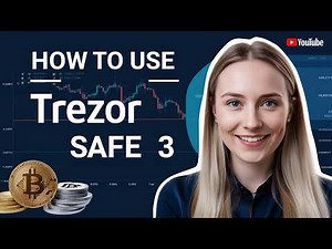 How to Use Trezor Safe 3: Complete Setup and Security Guide