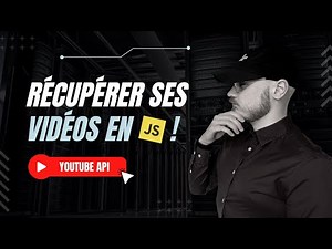 Récupérer ses vidéos YouTube grâce à JavaScript ! (YouTube API)
