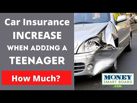 How Much Does Your Car Insurance Increase When You Add A Teenager To Your Policy?