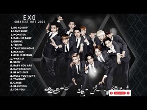 EXO Greatest Hits 2023 (NO ADS!!!)