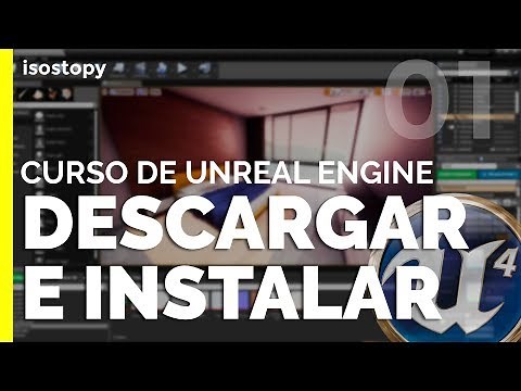 Cómo instalar Unreal Engine