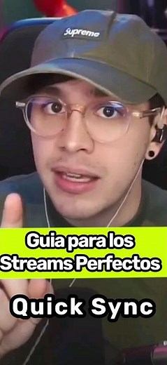 Guía para los streams Perfectos Quick Sync