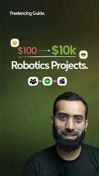 Freelance Robotics Projects: From $100 Gigs to $10k Builds