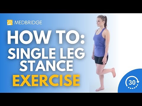 How to Do a Single Leg Stance Exercise | 30 Seconds | MedBridge