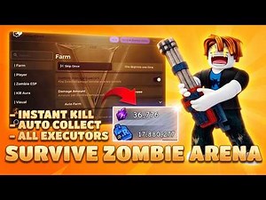 *NEW* Survive Zombie Arena Script (PASTEBIN 2026) ( KILL AURA, SAFE ZONE ,AUTO UPGRADE ,AUTO SKILL )