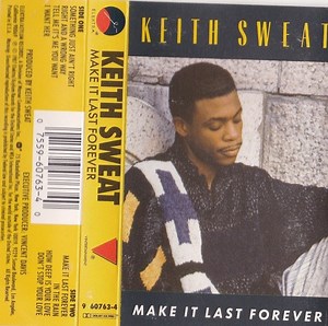 Keith Sweat - Make It Last Forever