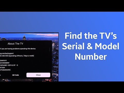Find the Serial Number and Model Number of your Samsung TV