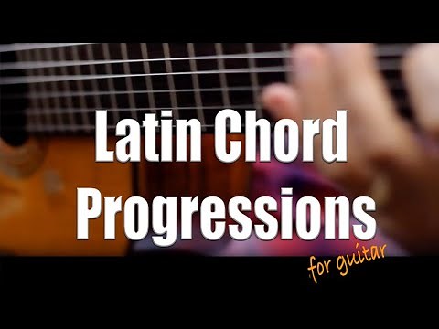 Common Latin Guitar Chord Progressions