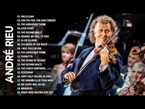 André Rieu Greatest Hits Full Album - The best of André Rieu #violin #andrerieu