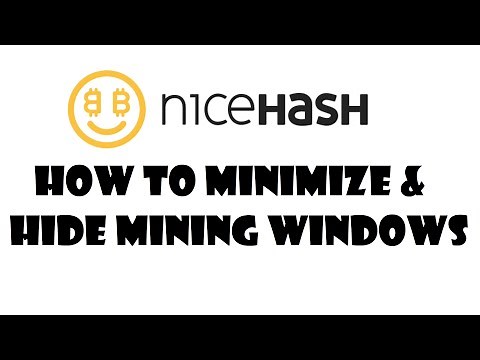 NiceHash: How to Minimize and Hide Mining Windows