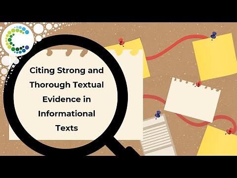 Citing Strong and Thorough Textual Evidence in Informational Texts