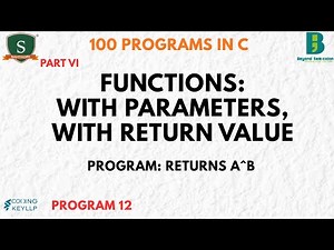 Functions in C | Power of a Num (a^b) | With Parameters and With Return Value | 100 Programs in C