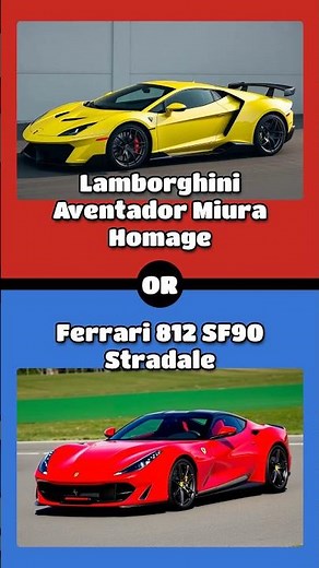 Lamborghini Aventador vs. Ferrari 812 Superfast
