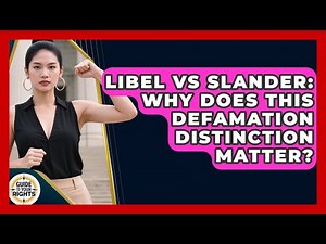 Libel Vs Slander: Why Does This Defamation Distinction Matter? - Guide To Your Rights