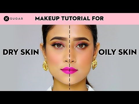 Makeup Tutorial For Dry Skin VS Oily Skin | SUGAR Cosmetics