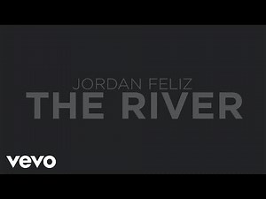 Jordan Feliz - The River (1 HOUR)