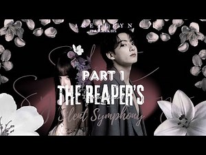 [FF JUNGKOOK BTS] The Reaper’s Silent Symphony_CHAPTER_[1]