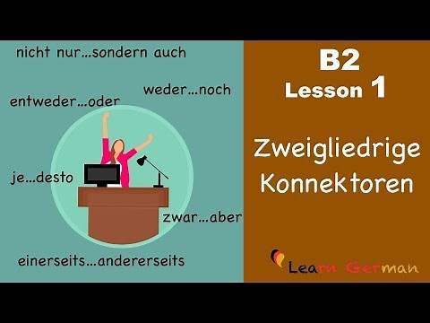 B2 - Lesson 1 | Zweigliedrige Konnektoren | Discontinuous Conjunctions | Learn German Intermediate