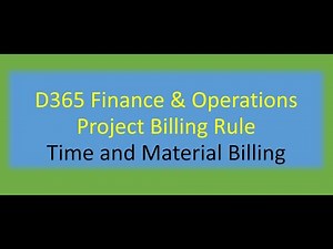 Time and Material Billing Rule - Microsoft D365 Finance and Operations