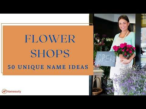 50 Unique Name Ideas for Your New Flower Shop