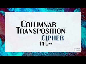 Columnar Transposition Cipher Encryption and Decryption in C++