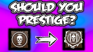 Should you Prestige in DBD? Prestige Pros & Cons Explained