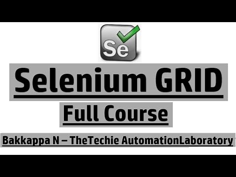 Selenium GRID Full Course by Bakkappa N