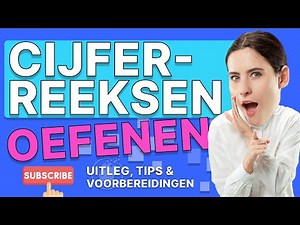 Cijferreeksen oefenen, uitleg, tips en voorbereiding