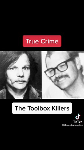 The Toolbox Killers: America's Most Notorious Serial Killers