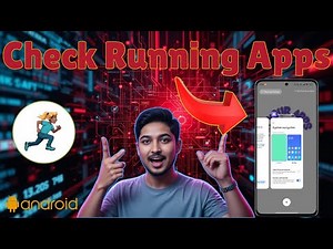 How to Check Running Apps on Android Phone - Detailed Tutorial