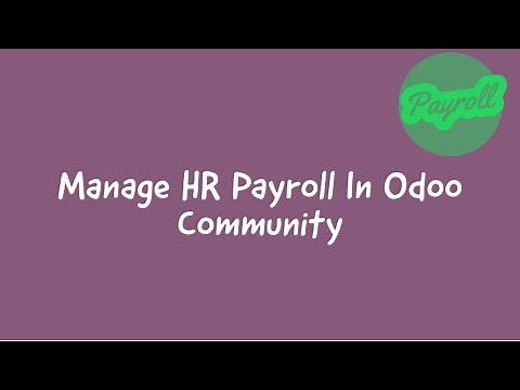 Odoo Payroll | How To Manage Payroll In Odoo Community Edition | Odoo 14 Payroll | Odoo 13 Payroll