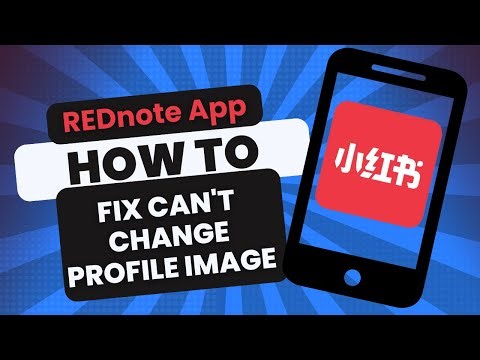 REDnote App - FIX Can't Change Profile Image