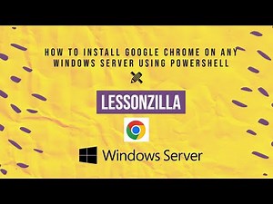 Install Chrome on Windows Server using PowerShell