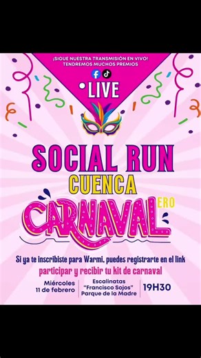 Carnaval se vive mejor juntas 💖 Únete a nuestro Social Run Carnavalero y vive una noche llena de energía, color y movimiento ✨ 🎁 también conéctate a nuestra transmisión en vivo y gana muchos premios 📅 Miércoles 11 de febrero 🕢 19h30 📍 Escalinatas Francisco Sojos – Parque de la Madre 👉 Si ya estás inscrita en Warmi Runner, regístrate en el link https://forms.gle/Ht5JVU6d54DTAVty5 y participa ¡Los cupos son limitados! 👀