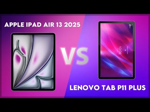 Apple iPad Air 13 2025 vs Lenovo Tab P11 Plus Comparison