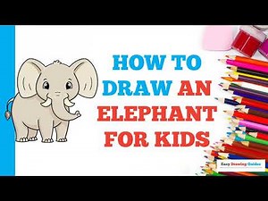 How to Draw an Elephant: Easy Step by Step Drawing Tutorial for Beginners