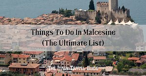 Things To Do In Malcesine (The Ultimate List) - The Italy Travel Guide