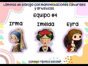 Láminas de diálogo con manifestaciones culturales y artísticas. CTE