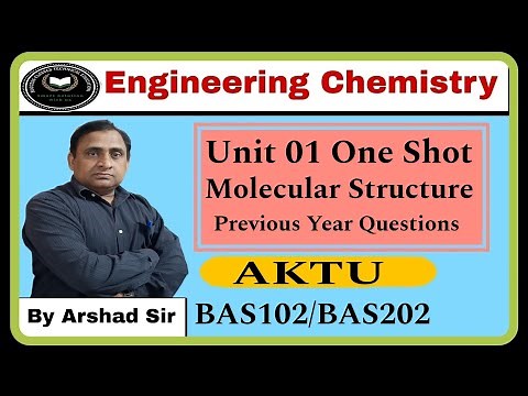 Engineering Chemistry I Unit 1 One Shot | Molecular Structure | BAS102 | BAS202 |AKTU| Chemistry PYQ