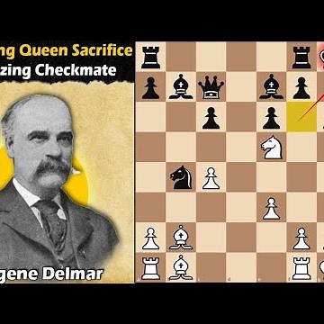 An Amazing Queen Sacrifice | Delmar vs NN 1898