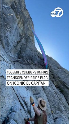 Yosemite climbers unfurl Transgender Pride flag on iconic El Capitan