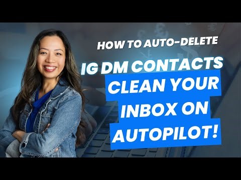 How to Auto-Delete IG DM Contacts — Clean Your Inbox on Autopilot!