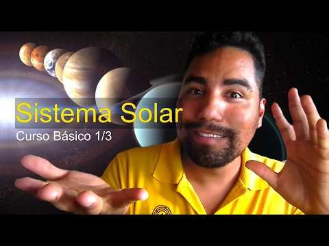 Sistema Solar - PARTE 1/3