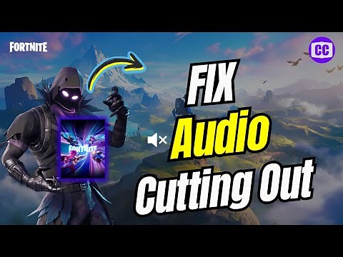 How To Fix Fortnite Audio Cutting Out | Audio Sound Keep Cutting Out (Full Guide)