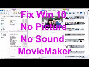 Tutorial: How to fix Windows Movie Maker no picture/ no sound problems in 60 seconds on Windows 10