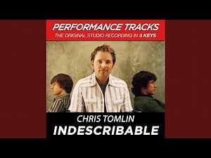 Indescribable (Performance Track In Key Of D)